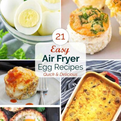 Pinnable collage of five photos with text overlay reading 21 Easy Air Fryer Egg Recipes Quick & Delicious.