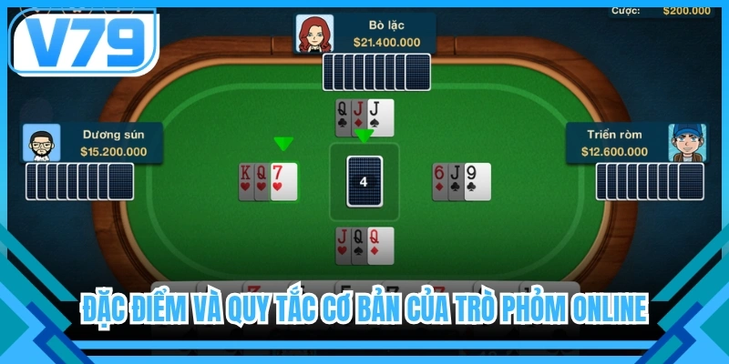 Đặc điểm và quy tắc cơ bản của trò phỏm online