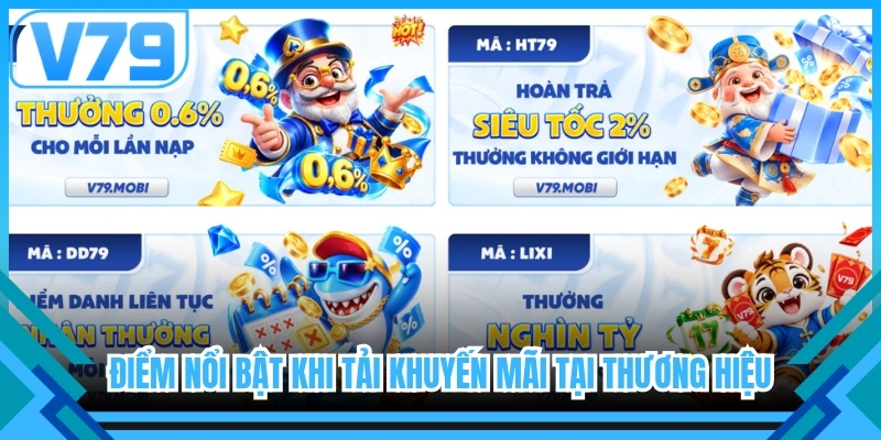 Điểm nổi bật khi tải khuyến mãi tại thương hiệu