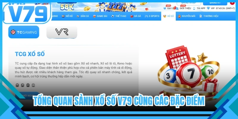Tổng quan sảnh xổ số V79 cùng các đặc điểm